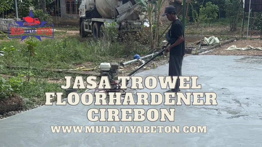 Jasa Trowel Floorhardener Cirebon
