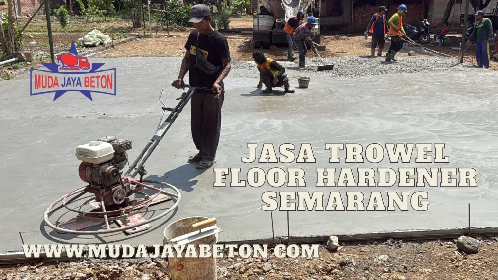 Jasa Trowel Floorhardener Semarang
