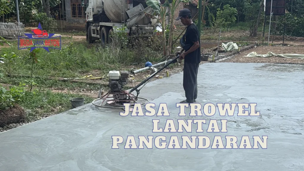 Jasa Trowel Lantai Pangandaran