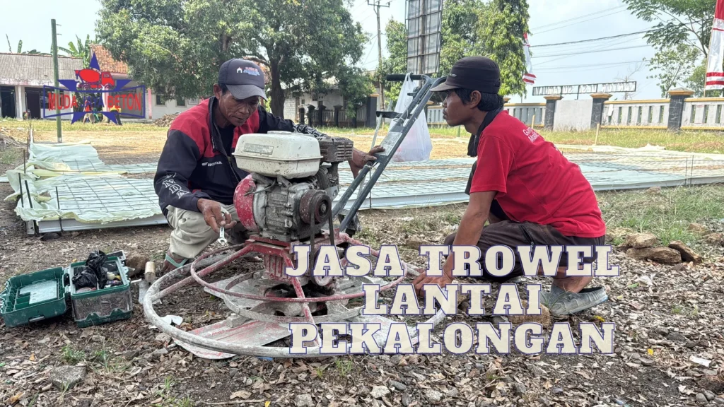 Jasa Trowel Lantai Pekalongan